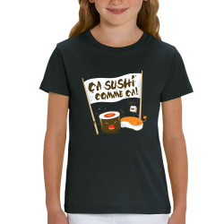 T-shirt enfant coton bio noir Ca sushi comme ça (Ted Boundy,Humour,Fruits & Légumes)
