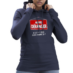 Sweat femme à capuche bleu marine Ne pas déranger (Gondrax,Humour,Slogans Débiles)