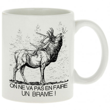 Mug "En faire un brame"