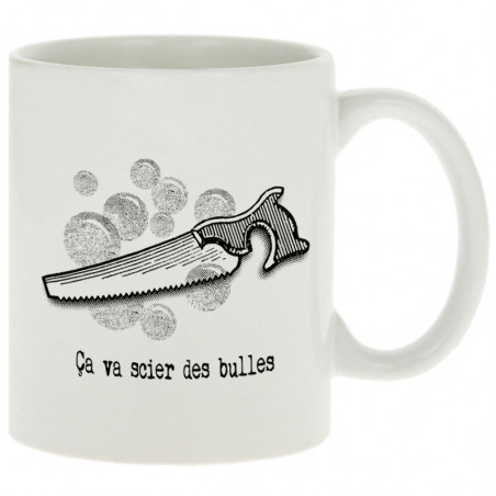 Mug "Ca va scier des bulles"