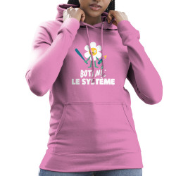 Sweat femme à capuche rose Botanic le système (Alex Kidd,Humour,Slogans Débiles)