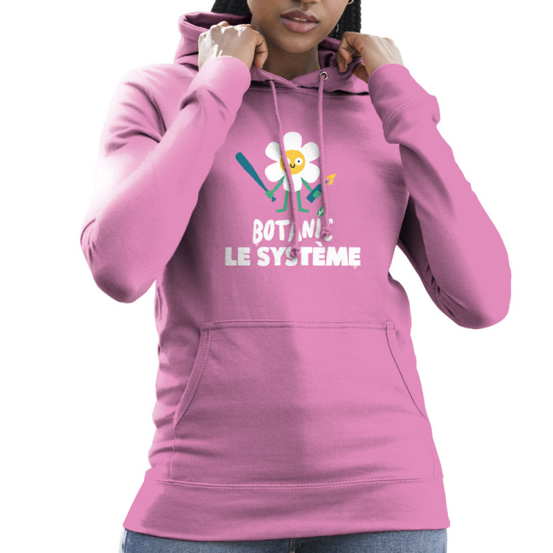 Sweat femme à capuche rose Botanic le système (Alex Kidd,Humour,Slogans Débiles)