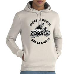 Sweat homme à capuche coton bio naturel Faites la bourre pas la guerre (Gondrax,Moto,Slogans Débiles)