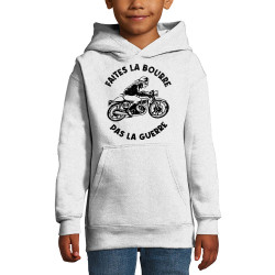 Sweat enfant à capuche blanc Faites la bourre pas la guerre (Gondrax,Moto,Slogans Débiles)