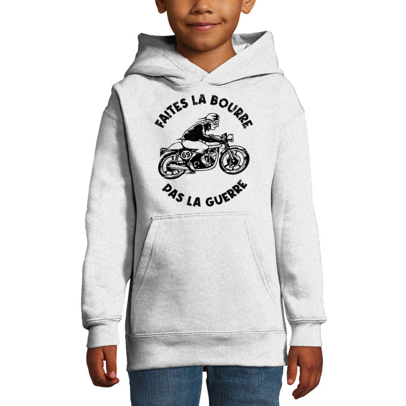 Sweat enfant à capuche blanc Faites la bourre pas la guerre (Gondrax,Moto,Slogans Débiles)