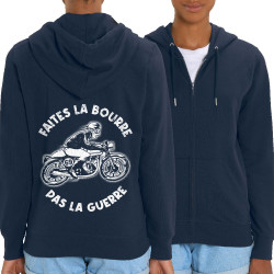 Sweat femme zippé à capuche coton bio bleu marine Faites la bourre pas la guerre (Gondrax,Moto,Slogans Débiles)