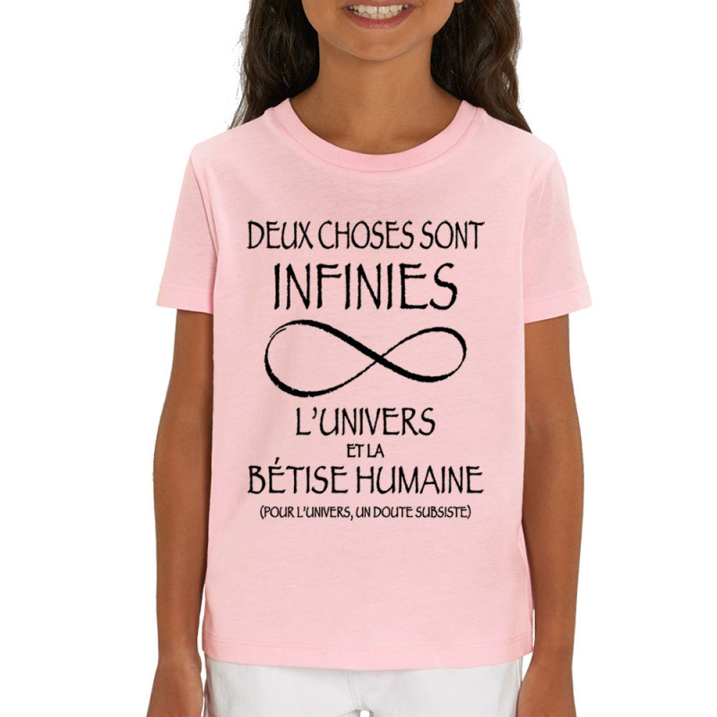 T-shirt enfant coton bio rose clair Deux choses sont infinies (Gondrax,Slogans Débiles,Slogans engagés)