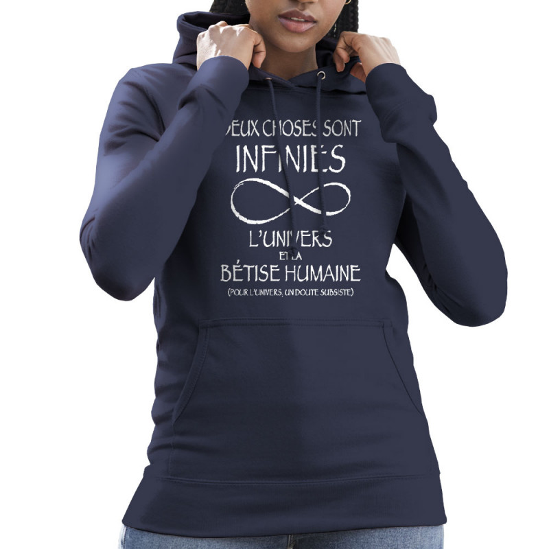 Sweat femme à capuche bleu marine Deux choses sont infinies (Gondrax,Slogans Débiles,Slogans engagés)