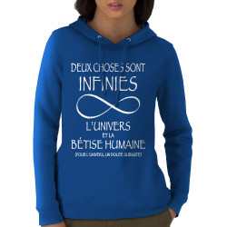 Sweat femme à capuche coton bio bleu royal Deux choses sont infinies (Gondrax,Slogans Débiles,Slogans engagés)