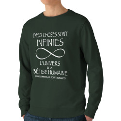 Sweat homme bio col rond vert foncé Deux choses sont infinies (Gondrax,Slogans Débiles,Slogans engagés)
