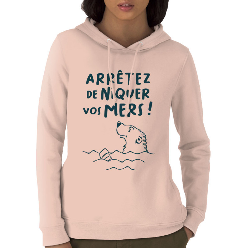 Sweat femme à capuche coton bio rose clair Arrêtez de niquer vos mers (Gondrax,Slogans engagés,Animaux,Ecologie)