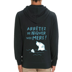 Sweat homme zippé à capuche coton bio noir Arrêtez de niquer vos mers (Gondrax,Slogans engagés,Animaux,Ecologie)