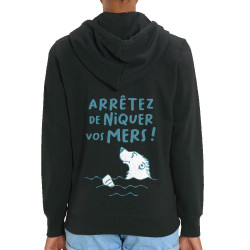 Sweat femme zippé à capuche coton bio noir Arrêtez de niquer vos mers (Gondrax,Slogans engagés,Animaux,Ecologie)