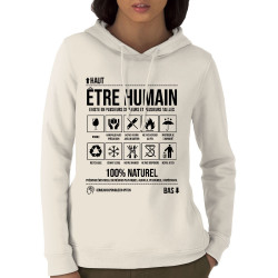 Sweat femme à capuche coton bio naturel Etre humain (Gondrax,Humour,Slogans Débiles)