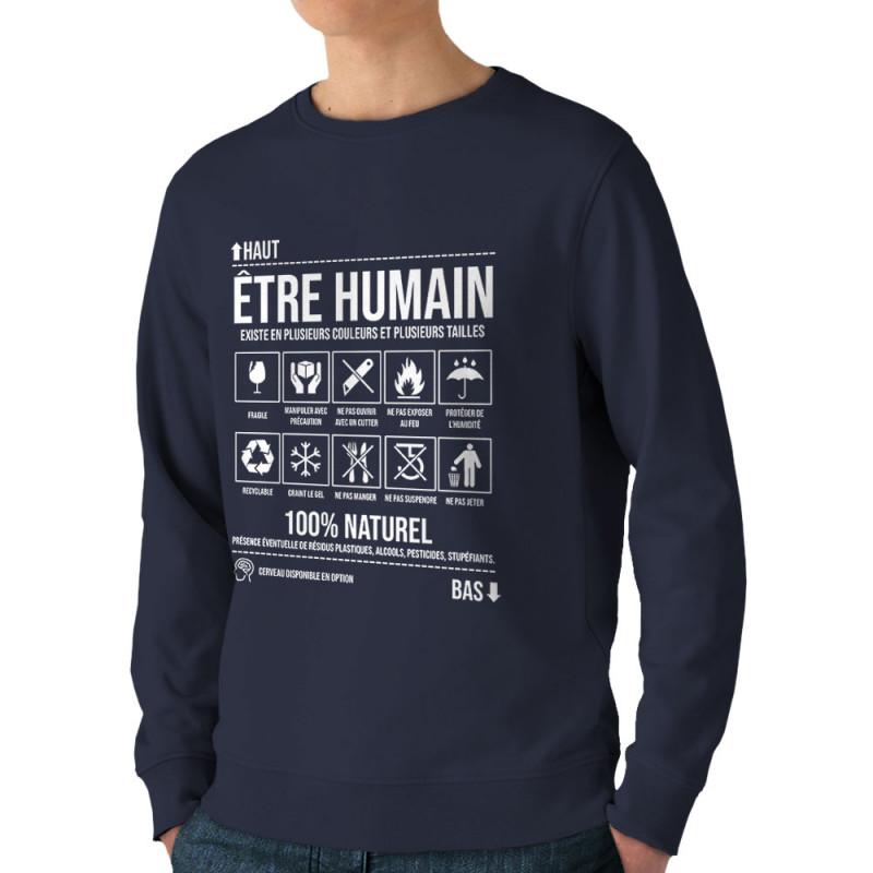 Sweat homme bio col rond bleu marine Etre humain (Gondrax,Humour,Slogans Débiles)