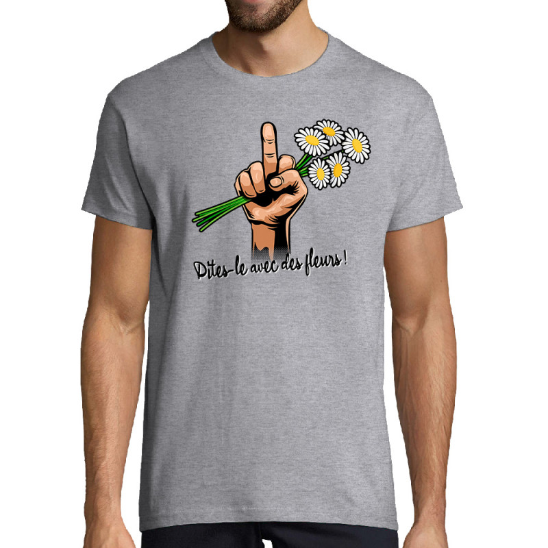 Tee-shirt homme gris chiné Dites-le avec des fleurs fuck (Gondrax,Humour,Slogans Débiles)