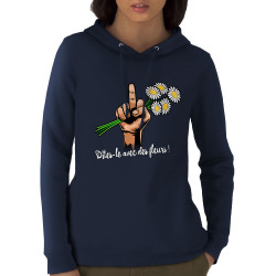 Sweat femme à capuche coton bio bleu marine Dites-le avec des fleurs fuck (Gondrax,Humour,Slogans Débiles)