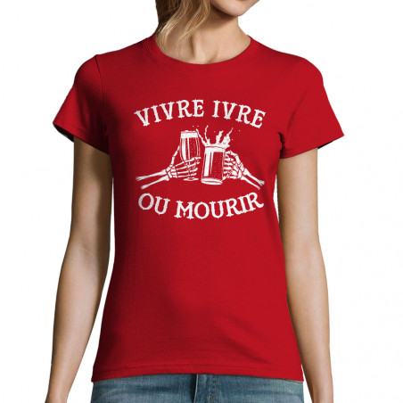 T-shirt femme "Vivre ivre...