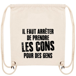 Sac à dos en toile recyclée naturel Il faut arrêter de prendre les cons pour des gens (Franck,Humour,Slogans Débiles)