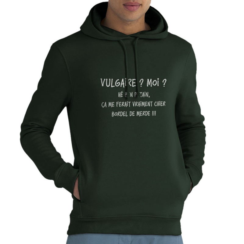 Sweat homme à capuche coton bio vert foncé Vulgaire (Gondrax,Slogans Débiles)