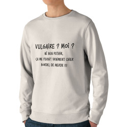 Sweat homme bio col rond naturel Vulgaire (Gondrax,Slogans Débiles)