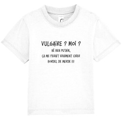 T-shirt bébé blanc Vulgaire (Gondrax,Slogans Débiles)