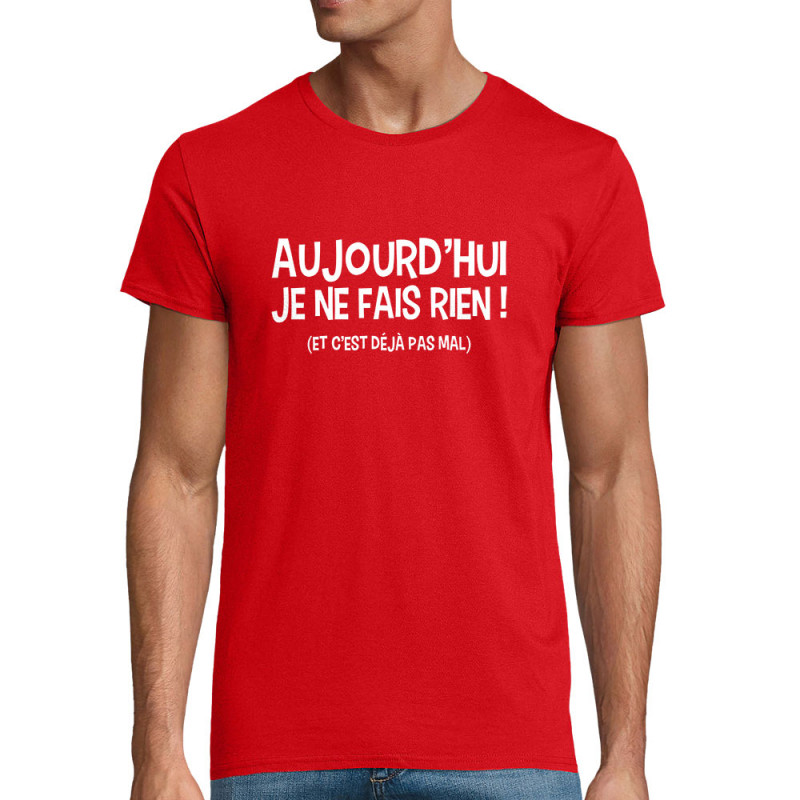 T-shirt homme coton bio Aujourd'hui je ne fais rien