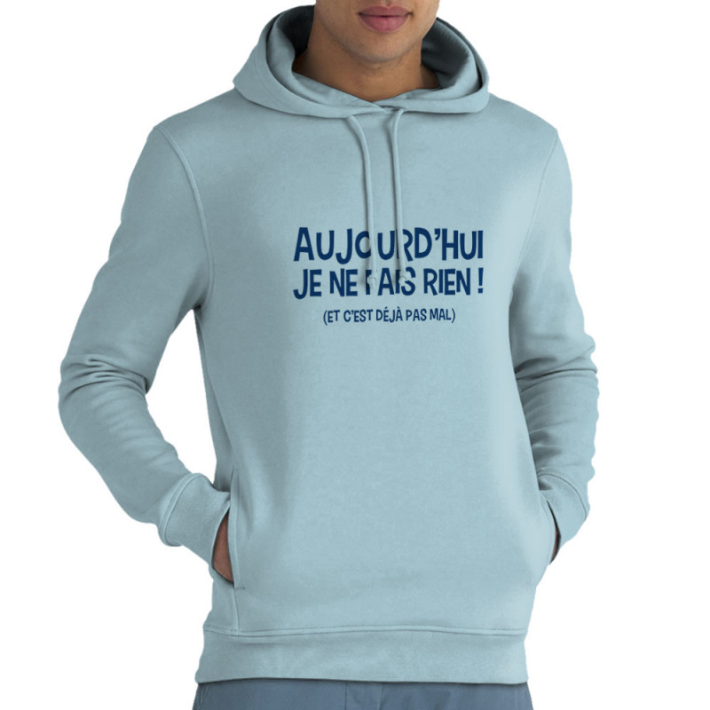 Sweat homme à capuche coton bio Aujourd'hui je ne fais rien