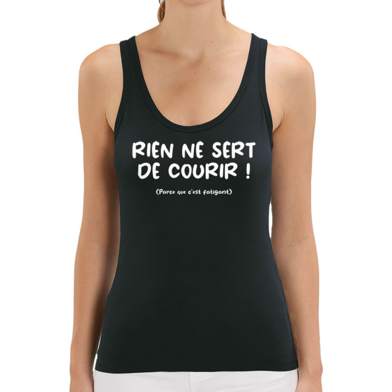Débardeur femme coton bio noir Rien ne sert de courir (Gondrax,Humour,Slogans Débiles,Paresse)