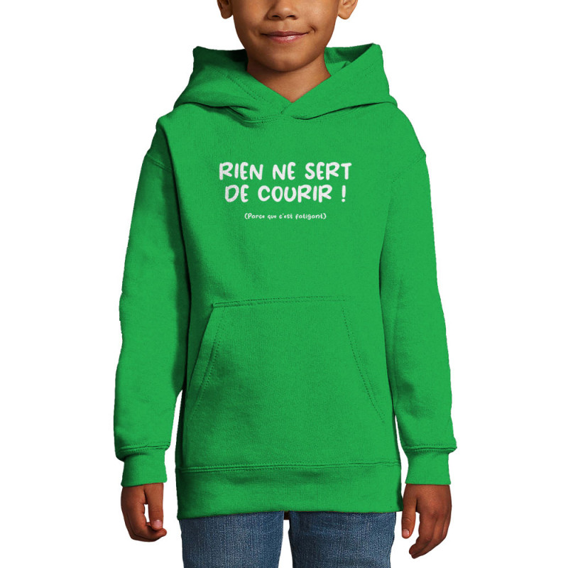 Sweat enfant à capuche vert prairie Rien ne sert de courir (Gondrax,Humour,Slogans Débiles,Paresse)