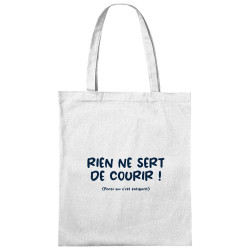 Sac shopping en toile blanc Rien ne sert de courir (Gondrax,Humour,Slogans Débiles,Paresse)