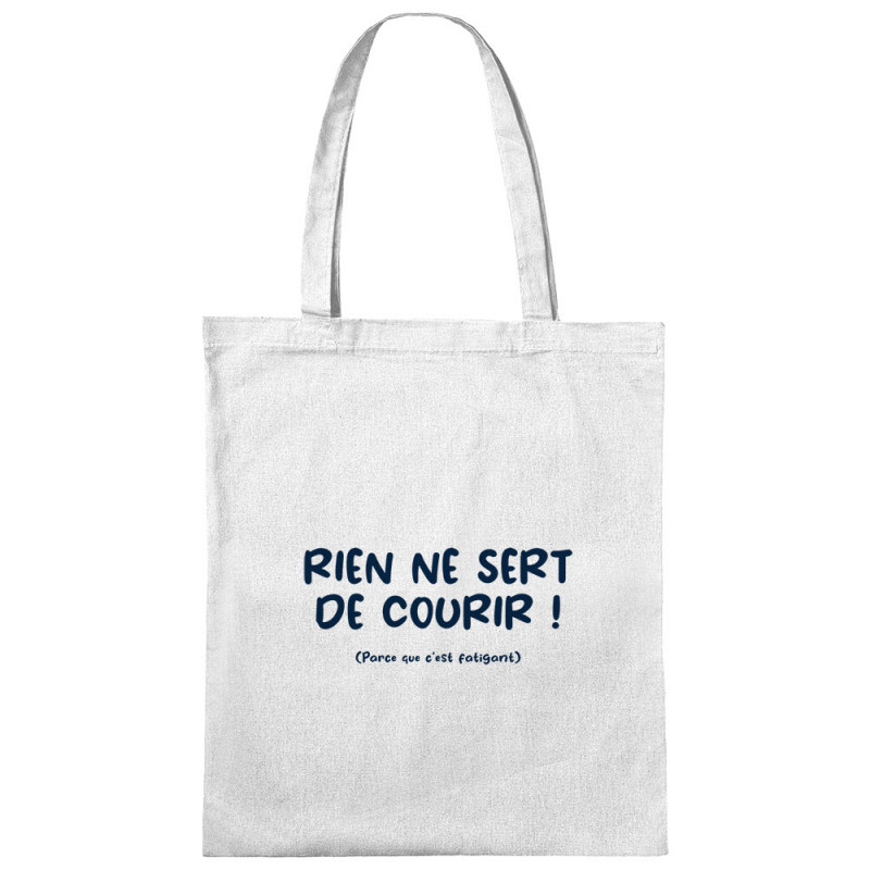 Sac shopping en toile blanc Rien ne sert de courir (Gondrax,Humour,Slogans Débiles,Paresse)
