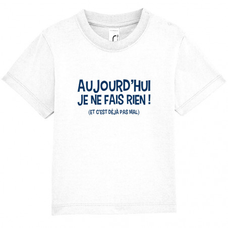 T-shirt bébé "Aujourd'hui...