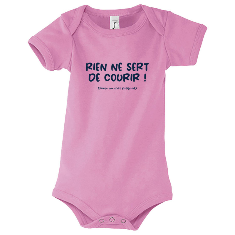 Body bébé rose Rien ne sert de courir (Gondrax,Humour,Slogans Débiles,Paresse)