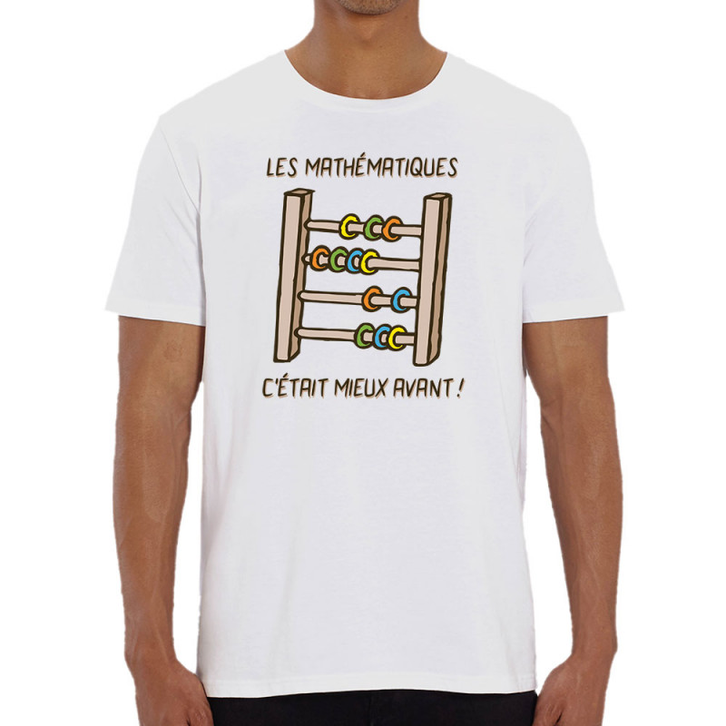 T-shirt homme coton bio blanc Les mathématiques (Gondrax,Humour,Slogans Débiles)