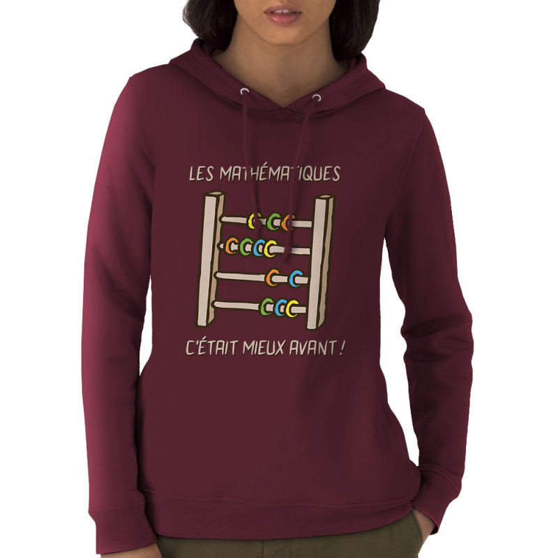 Sweat femme à capuche coton bio bordeaux Les mathématiques (Gondrax,Humour,Slogans Débiles)