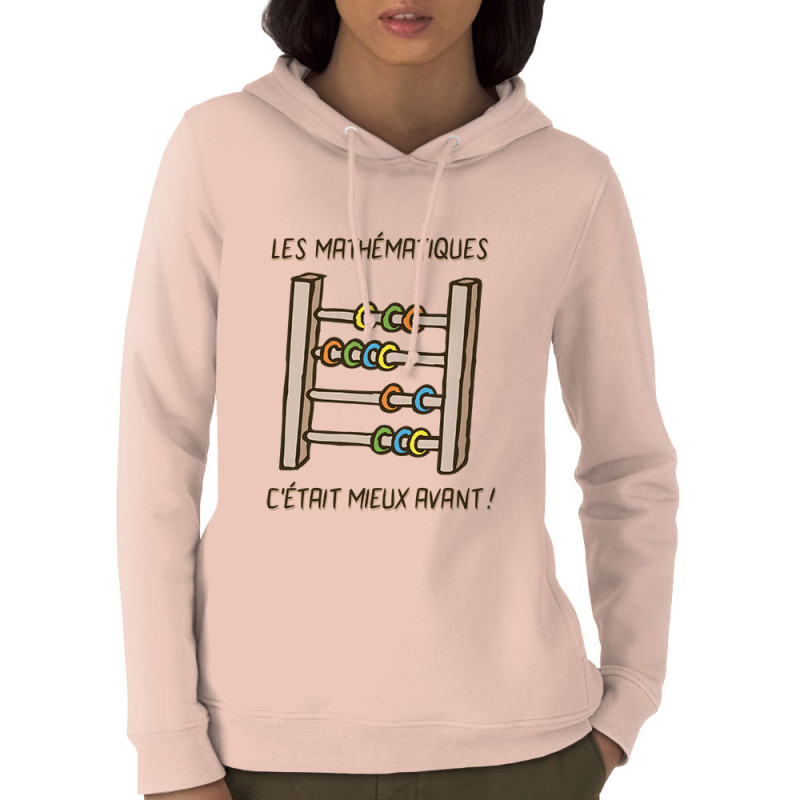 Sweat femme à capuche coton bio rose clair Les mathématiques (Gondrax,Humour,Slogans Débiles)