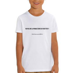 T-shirt enfant coton bio blanc Ne pas lire la phrase (Gondrax,Humour,Slogans Débiles)