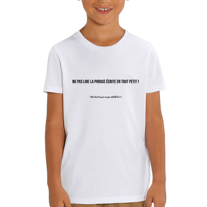 T-shirt enfant coton bio blanc Ne pas lire la phrase (Gondrax,Humour,Slogans Débiles)