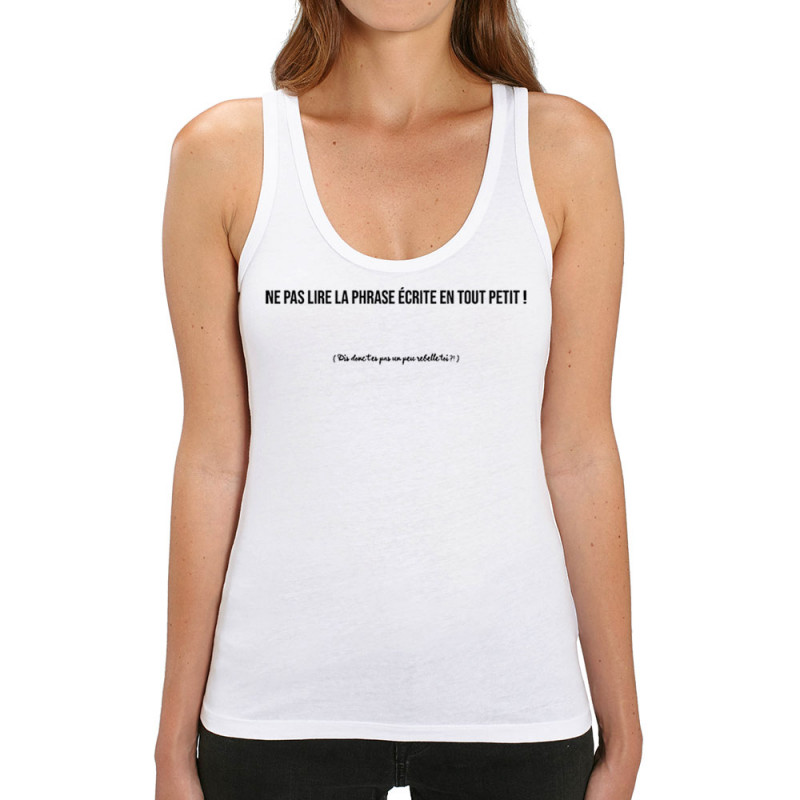 Débardeur femme coton bio blanc Ne pas lire la phrase (Gondrax,Humour,Slogans Débiles)