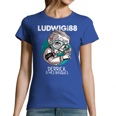 T-shirt femme bleu royal Derrick à mes basques (Ludwig Von 88)