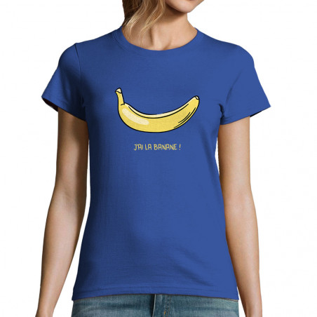 T-shirt femme "J'ai la banane"