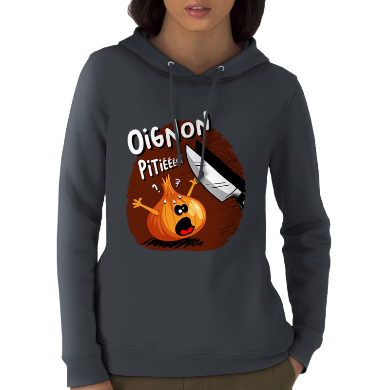 Sweat femme à capuche coton bio gris anthracite Oignon pitié (Gondrax,Humour,Fruits & Légumes)
