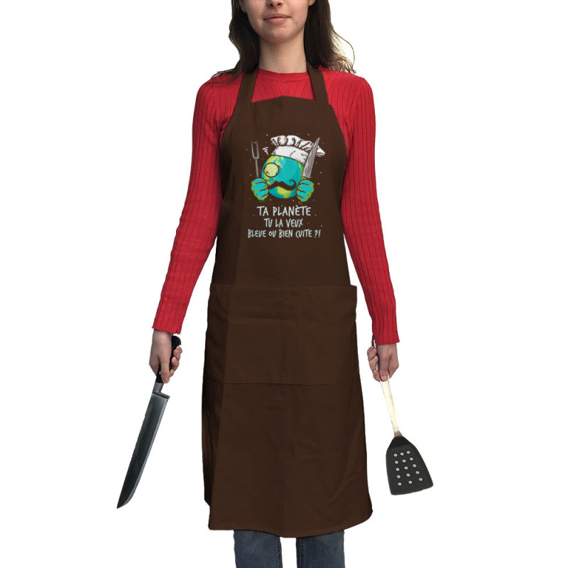 Tablier unisexe chocolat Ta planète bleue ou bien cuite (Gondrax,Ecologie,Slogans Débiles)
