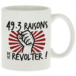 Mug blanc 49-3 raisons de se révolter (Gondrax,Slogans engagés)
