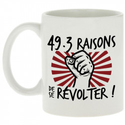 Mug blanc 49-3 raisons de se révolter (Gondrax,Slogans engagés)