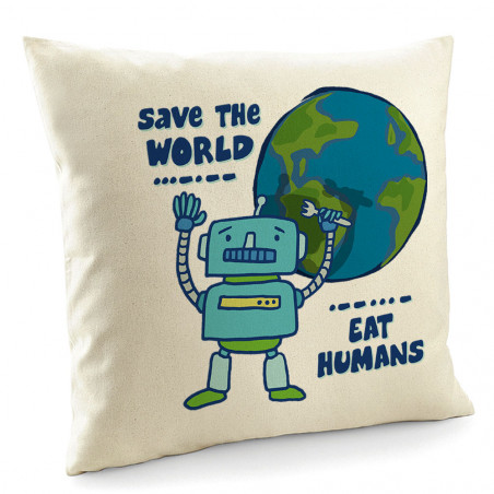 Coussin "Save the World eat...