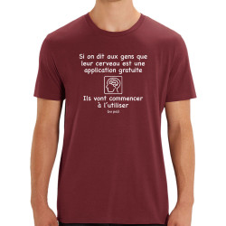 T-shirt homme coton bio bordeaux Leur cerveau est une appli (Gondrax,Slogans Débiles,Humour)