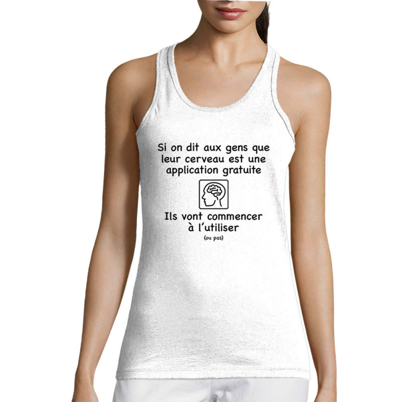Débardeur femme blanc Leur cerveau est une appli (Gondrax,Slogans Débiles,Humour)