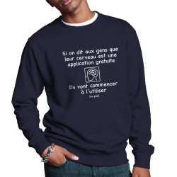 Sweat homme col rond bleu marine Leur cerveau est une appli (Gondrax,Slogans Débiles,Humour)